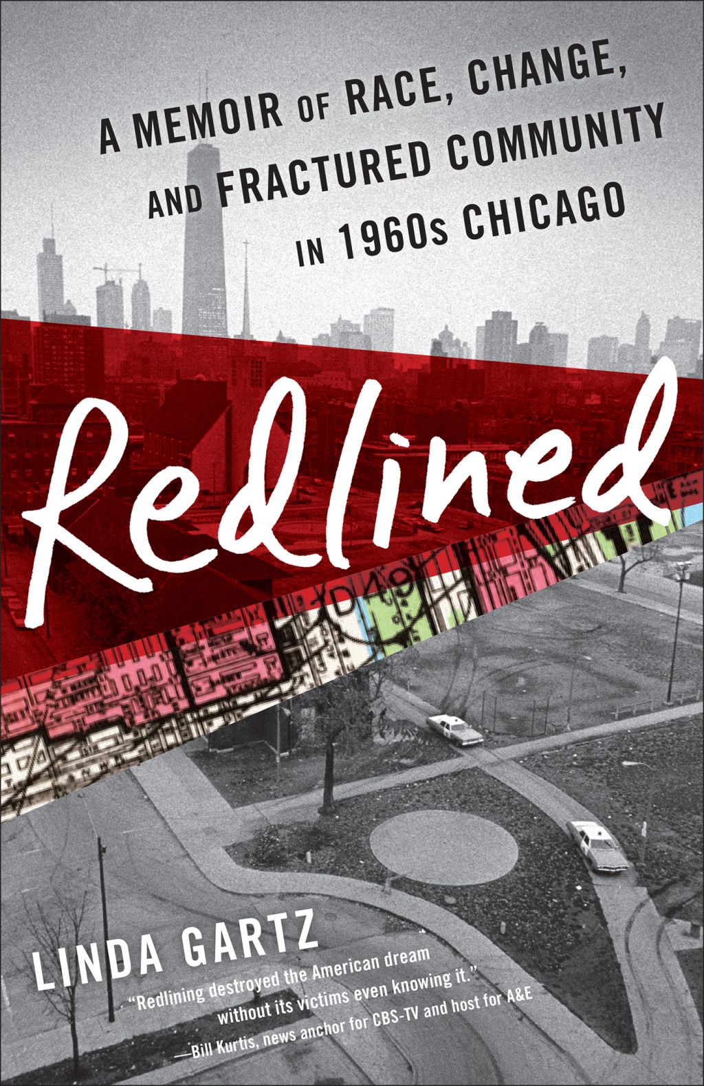 Redlined A Memoir of Race, Change, and Fractured Community in 1960s Chicago