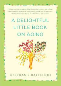 Cover image: A Delightful Little Book On Aging 9781631528408