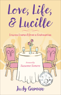 Cover image: Love, Life, and Lucille 9781631528828