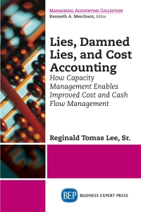 Titelbild: Lies, Damned Lies, and Cost Accounting 9781631570650