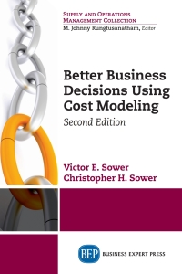 Cover image: Better Business Decisions Using Cost Modeling 2nd edition 9781631570674