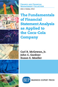 صورة الغلاف: The Fundamentals of Financial Statement Analysis as Applied to the Coca-Cola Company 9781631570957