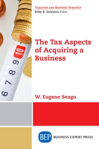 صورة الغلاف: The Tax Aspects of Acquiring a Business 9781631571244