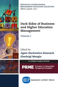 表紙画像: Dark Sides of Business and Higher Education Management, Volume I 9781631573552