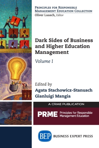 Cover image: Dark Sides of Business and Higher Education Management, Volume I 9781631573552