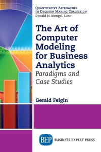 Cover image: The Art of Computer Modeling for Business Analytics 9781631573750