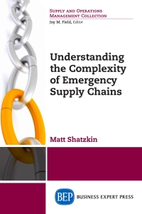 表紙画像: Understanding the Complexity of Emergency Supply Chains 9781606491263