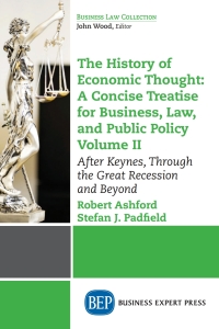 Imagen de portada: The History of Economic Thought: A Concise Treatise for Business, Law, and Public Policy Volume II 9781631576669