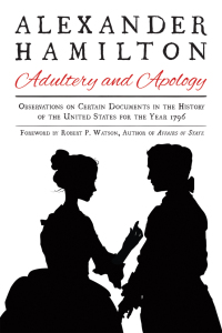 Cover image: Alexander Hamilton: Adultery and Apology 9781631581670