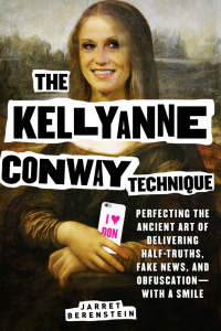 Cover image: The Kellyanne Conway Technique 9781631582424