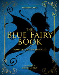 Cover image: The Blue Fairy Book 9781631582769