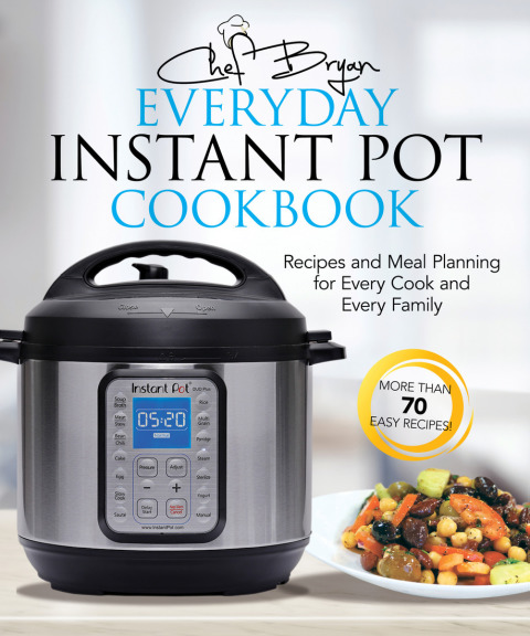 The Everyday Instant Pot Cookbook: Meal Planning and Recipes for Every Cook and Every Family - FULL INSTANT DOWNLOAD | PDF DOCX EPUB