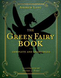 Cover image: The Green Fairy Book 9781631585630