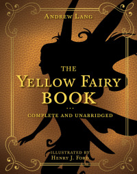 Cover image: The Yellow Fairy Book 9781631585654