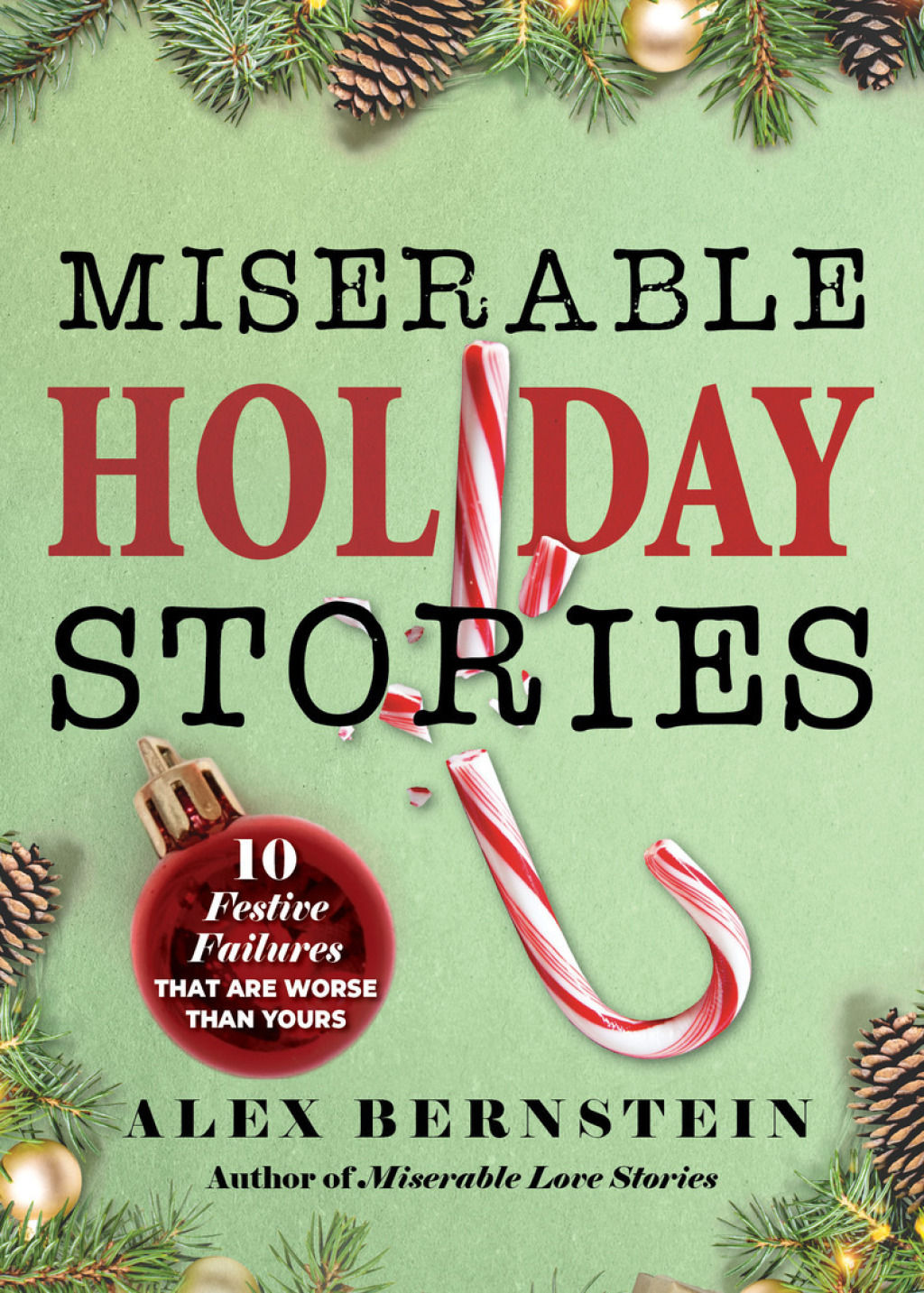 Miserable Holiday Stories 20 Festive Failures That Are Worse Than Yours!