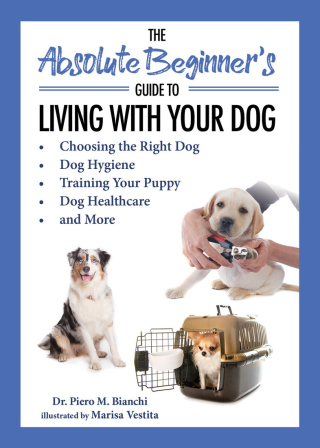 Cover image: The Absolute Beginner's Guide to Living with Your Dog 9781631585937.0