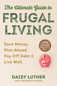 Cover image: The Ultimate Guide to Frugal Living 9781631586002
