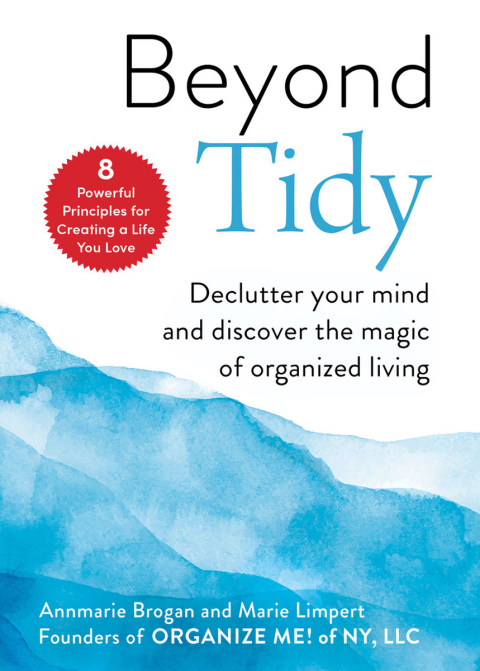 Beyond Tidy : Declutter Your Mind and Discover the Magic of Organized Living - FULL INSTANT DOWNLOAD | PDF DOCX EPUB