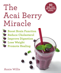Cover image: The Acai Berry Miracle 9781631586194.0