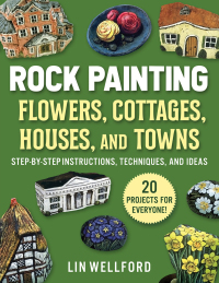 Cover image: Rock Painting Flowers, Cottages, Houses, and Towns