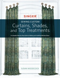 Cover image: Singer(R) Sewing Custom Curtains, Shades, and Top Treatments 9781589239319