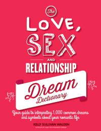 Imagen de portada: The Love, Sex, and Relationship Dream Dictionary 9781592337170