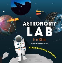 Imagen de portada: Astronomy Lab for Kids 9781631591341