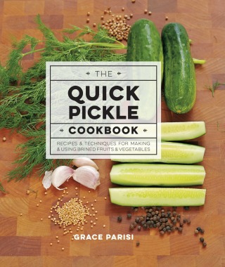 Titelbild: The Quick Pickle Cookbook 9781631591440