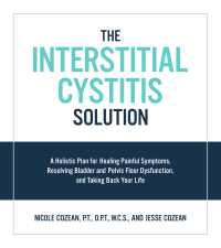 表紙画像: The Interstitial Cystitis Solution 9781592337378