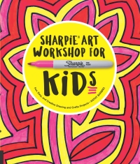 Imagen de portada: Sharpie Art Workshop for Kids 9781631592515