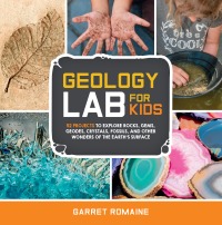 Omslagafbeelding: Geology Lab for Kids 9781631592850