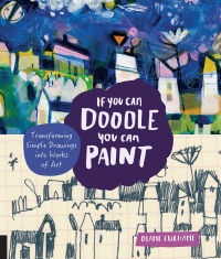 Cover image: If You Can Doodle, You Can Paint 9781631592898