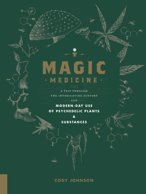 Magic Medicine: A Trip Through the Intoxicating History and Modern-Day Use of Psychedelic Plants and Substances - FULL INSTANT DOWNLOAD | PDF DOCX EPUB