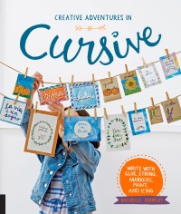 表紙画像: Creative Adventures in Cursive 1st edition 9781631594779