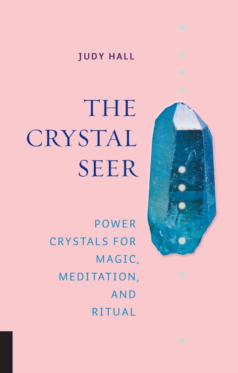 The Crystal Seer: Power Crystals for Magic, Meditation & Ritual - FULL INSTANT DOWNLOAD | PDF DOCX EPUB