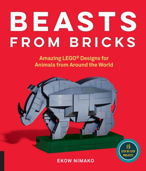 Beasts from Bricks: Amazing LEGO® Designs for Animals from Around the World - With 15 Step-by-Step Projects - FULL INSTANT DOWNLOAD | PDF DOCX EPUB