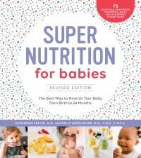Cover image: Super Nutrition for Babies, Revised Edition 9781592338405