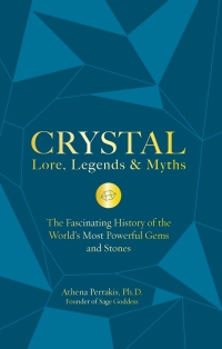Omslagafbeelding: Crystal Lore, Legends & Myths 9781592338412