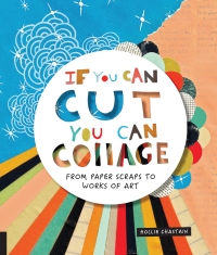 Titelbild: If You Can Cut, You Can Collage 9781631593352