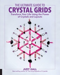 表紙画像: The Ultimate Guide to Crystal Grids 9781592337811
