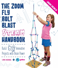 Omslagafbeelding: The Zoom, Fly, Bolt, Blast STEAM Handbook 9781631596100