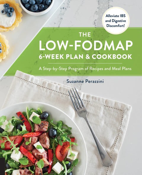 The Low-FODMAP 6-Week Plan and Cookbook: A Step-by-Step Program of Recipes and Meal Plans. Alleviate IBS and Digestive Discomfort! - FULL INSTANT DOWNLOAD | PDF DOCX EPUB