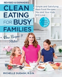 Omslagafbeelding: Clean Eating for Busy Families, revised and expanded 1st edition 9781592338610