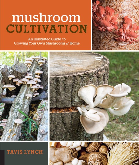 Mushroom Cultivation: An Illustrated Guide to Growing Your Own Mushrooms at Home - FULL INSTANT DOWNLOAD | PDF DOCX EPUB