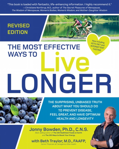 The Most Effective Ways to Live Longer, Revised: The Surprising, Unbiased Truth About What You Should Do to Prevent Disease, Feel Great, and Have Optimum Health and Longevity - FULL INSTANT DOWNLOAD | PDF DOCX EPUB