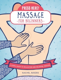 表紙画像: Press Here! Massage for Beginners 9781592338726