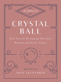 Cover image: 10-Minute Crystal Ball 9781592338818