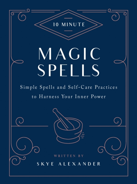 10-Minute Magic Spells : Simple Spells and Self-Care Practices to Harness Your Inner Power - FULL INSTANT DOWNLOAD | PDF DOCX EPUB