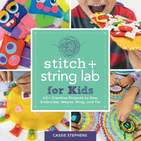 Stitch and String Lab for Kids: 40+ Creative Projects to Sew, Embroider, Weave, Wrap, and Tie - FULL INSTANT DOWNLOAD | PDF DOCX EPUB
