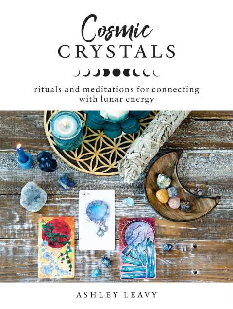 Cosmic Crystals: Rituals and Meditations for Connecting With Lunar Energy - FULL INSTANT DOWNLOAD | PDF DOCX EPUB